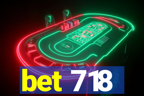 bet 718